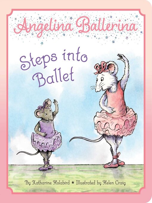 Title details for Angelina Ballerina Steps into Ballet by Katharine Holabird - Available